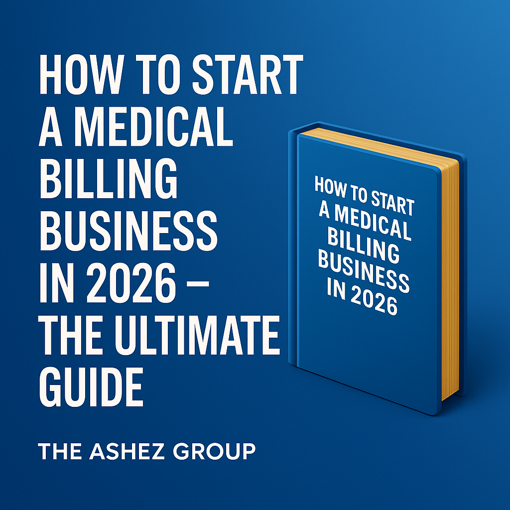 how to start a medical billing business — The Ashez Group Ultimate Guide